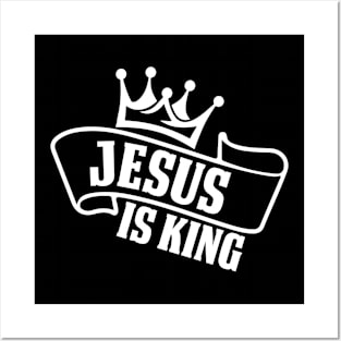 Jesus is King Posters and Art